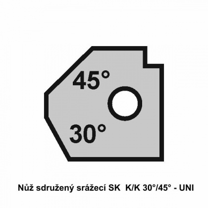 Nůž sdružený srážecí SK  K/K 30°/45° - UNI